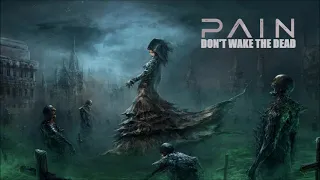 PAIN - DON'T WAKE THE DEAD