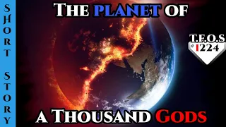 Reddit Story confronting a human planet of A Thousand Gods | TFOS1224 | Humans Are Space Orcs| HFY