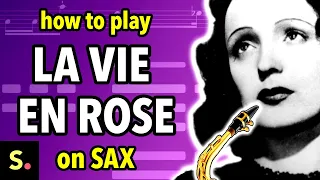 How to play La Vie En Rose | Saxplained