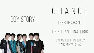 BOY STORY "CHANGE" (Perubahan) (color coded/CHN | ROM | INA | ENG lyrics)