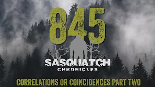 SC EP:845 Correlations Or Coincidences Part Two