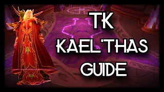 TBC Classic - TK Guide - How to kill Kael'thas - In depth with timestamps
