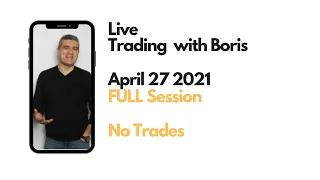 Live Trading with Boris April 27 2021