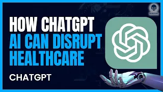 ChatGPT AI in HEALTHCARE? Innovation and disruption