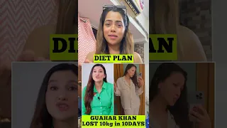 Gauahar khan Diet to Lose 10Kg in 10 days