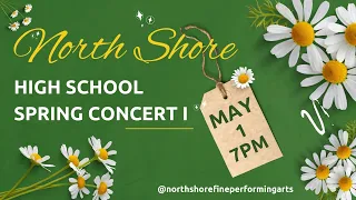 North Shore High School Spring Concert I