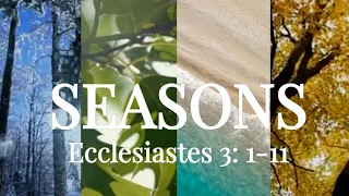 S E A S O N S (short film) |  Ecclesiastes 3:1-11