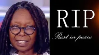 We Have Extremely Painful News For Whoopi Goldberg She Is Confirmed To Be