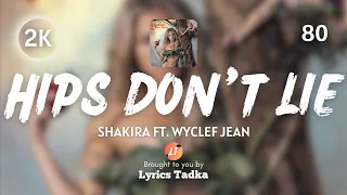 Shakira - Hips Don't Lie (Lyrics) ft. Wyclef Jean