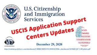 USCIS Application Support Centers Updates, December 29, 2020