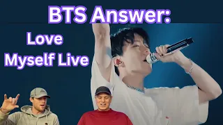 TWO ROCK FANS REACT TO BTS 방탄소년단 Answer: Love Myself Live