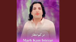 Marh Kam Intezar