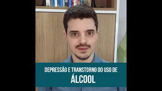 DEPRESSÃO E TRANSTORNO DO USO DE ÁLCOOL #Shorts