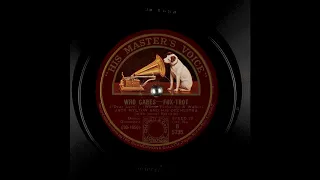 Who Cares - Jack Hylton & His Orchestra, 1929