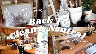 SPRING DECOR TAKE DOWN | CLEAN WITH ME | KITCHEN BACK TO NEUTRAL | Spring Clean Up 2024