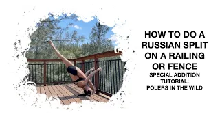 Russian Split On a Railing: How to get into and improve your lines - Tutorial by @Elizabeth_bfit