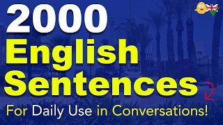 Speak English: 2000 English Sentences For Daily Use in Conversations!