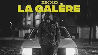 Zikxo - La galère (Clip officiel)