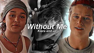 JJ and Kiara || Without me