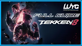 TEKKEN 8 - FULL TUTORIAL / GUIDE ft Rip and MYK