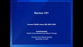 Racism 101 with Camara Phyllis Jones, MD, MPH, PhD