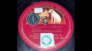 IN A LITTLE GARDEN - Waring's Pennsylvanians - HMV 202A