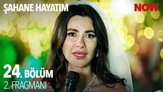 Şahane Hayatım 24. Bölüm 2. Fragmanı @SahaneHayatimDizi