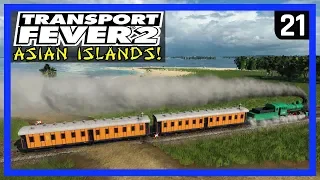 The KIRKPATRICK CONNECTIONS! (Build/Ride) - TRANSPORT FEVER 2 Gameplay - Asian Islands Ep 21