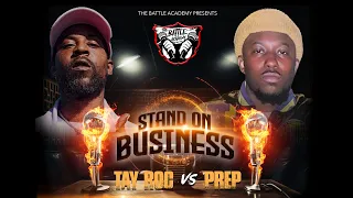 TAY ROC VS PREP (FULL BATTLE) "STAND ON BUSINESS"