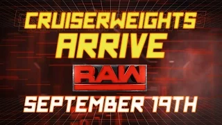 The Cruiserweight division comes to Raw on Monday, Sept. 19