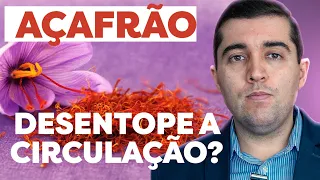 Mitos e verdades sobre efeitos do açafrão contra má circulação, veias entupidas, trombose e embolia