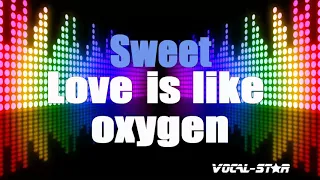 Sweet - Love Is Like Oxygen (Karaoke Version) with Lyrics HD Vocal-Star Karaoke