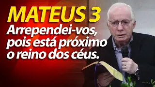 Arrependei-vos, porque está próximo o reino dos céus. O Fruto do Arrependimento! (Pregação Mateus 3)