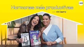 Hormonas más productivas con Aili Castro I EP109