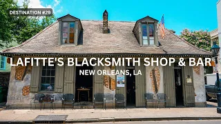 Lafitte's Blacksmith Shop & Bar Destination #29 New Orleans, LA