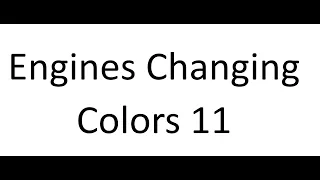 Engines Changing Color 11