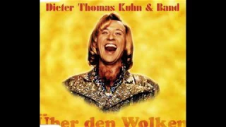 Dieter Thomas Kuhn & Band - Über den Wolken - 1996