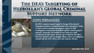 John Fernandez: The DEA's Targeting of Hezbollah's Global Criminal Support Network