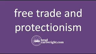 What is Free Trade and Protectionism? | International | The Global Economy | IB Economic Exam Review
