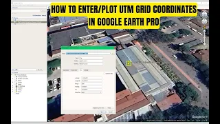 How to Plot/Enter UTM Grid Coordinates into the Google Earth Pro