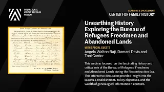 Unearthing History: Exploring the Bureau of Refugees Freedmen and Abandoned Lands (Webinar)