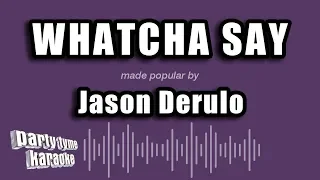 Jason Derulo - Whatcha Say (Karaoke Version)