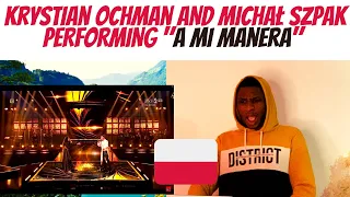 FIRST TIME REACTING TO Krystian Ochman & Michał Szpak PERFORMING "A Mi Manera" @ The Voice of Poland