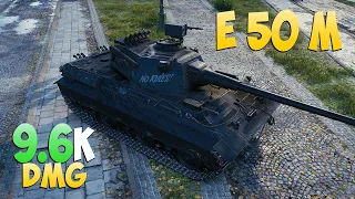 E 50 M - 5 Frags 9.6K Damage - By oneself! - World Of Tanks