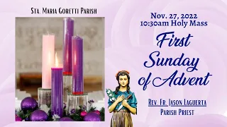 Nov. 27, 2022/Rosary &  10:30am Holy Mass on the First Sunday of Advent with Fr. Jason Laguerta