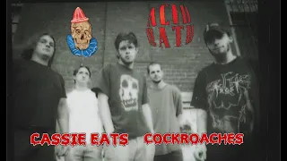 Acid Bath - Cassie Eats Cockroaches (Live 95’)