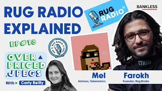 Rug Radio: Decentralized Media with Farokh & Mel | Overpriced JPEGs #18