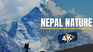 Nepal Nature 4k - Scenic relaxation Film With Calming Music