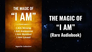 The Magic of “I AM” - I Am Strong, Awesome, Needed, and Loved Audiobook