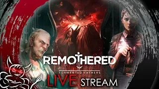 Remothered: Tormented Fathers - Старичелло на тропе войны [Стрим]